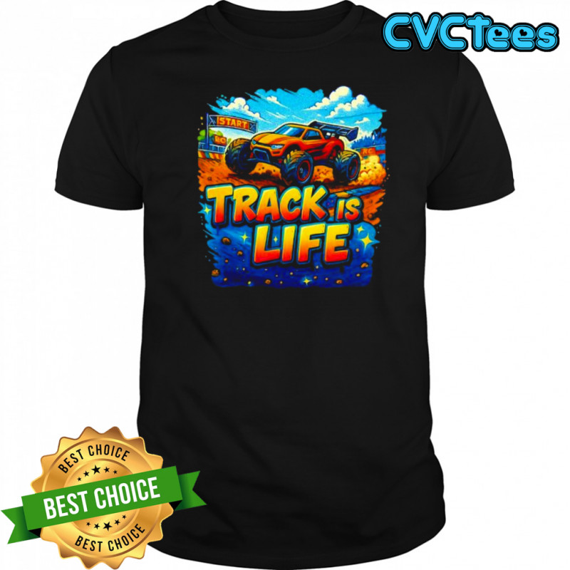 Track Is Life Truggy shirt