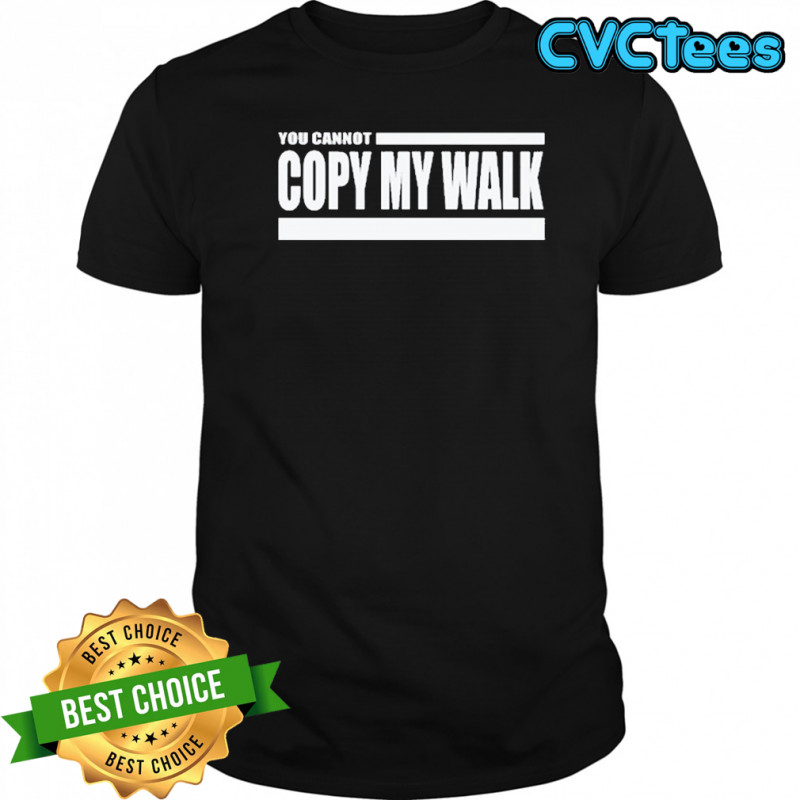 Turbo You Cannot Copy My Walk T-Shirt