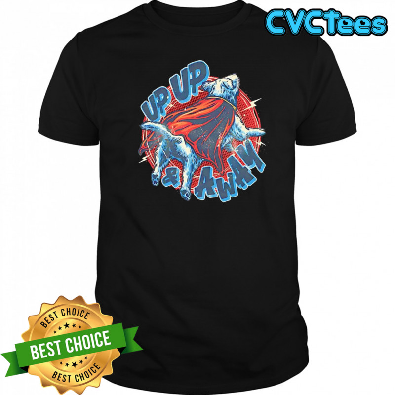Up up and away Krypto the Superdog shirt