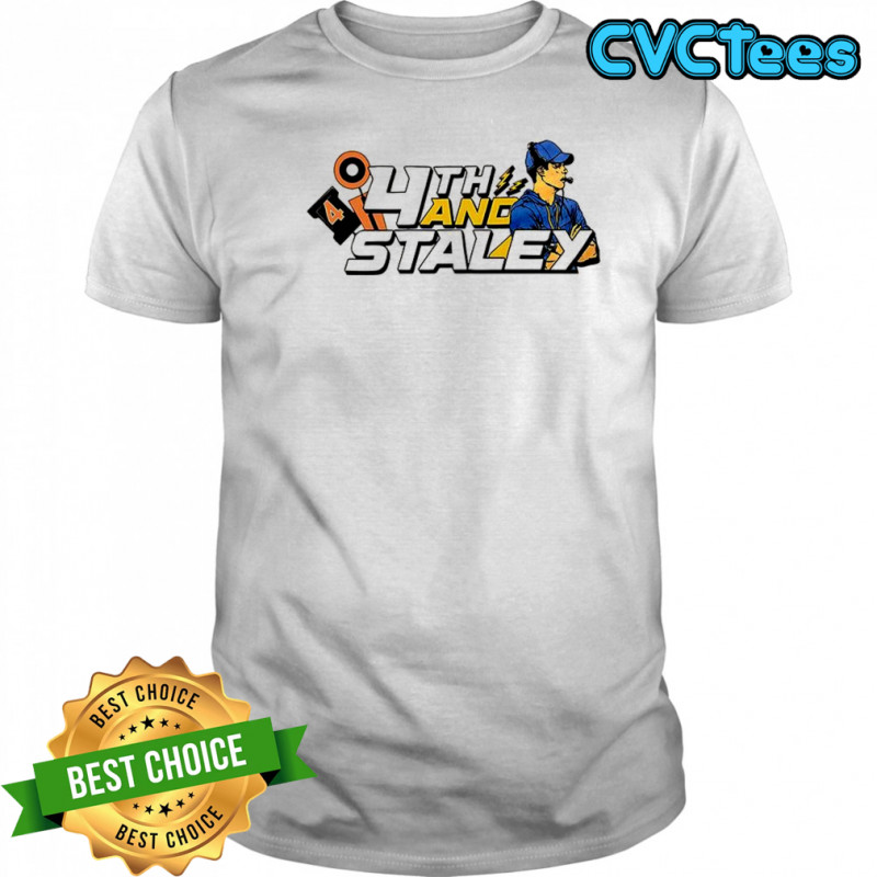 4th And Staley Brandon Staley shirt