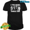 A True Patriot Charlie Kirk shirt