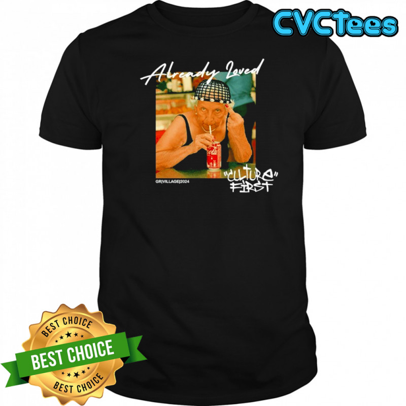 Already Loved Grandma Culture First T-shirt