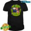 Any means possible shirt