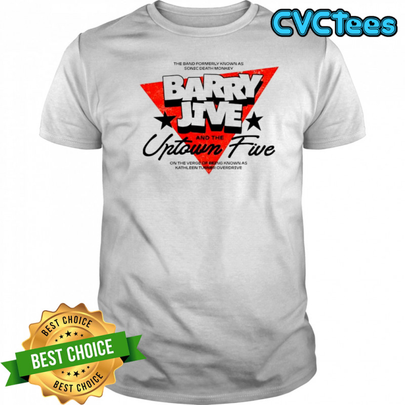 Barry Jive and the Uptown Five shirt