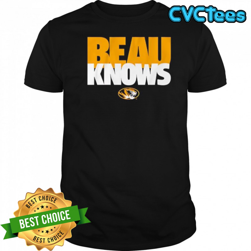 Beau Knows Missouri Tigers college football quote shirt