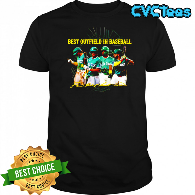 Best Outfield In Baseball Boston Red Sox Green shirt