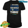 Big Dumper 29 trident up might as well win the whole thing Seattle Mariners MLB Baseball shirt