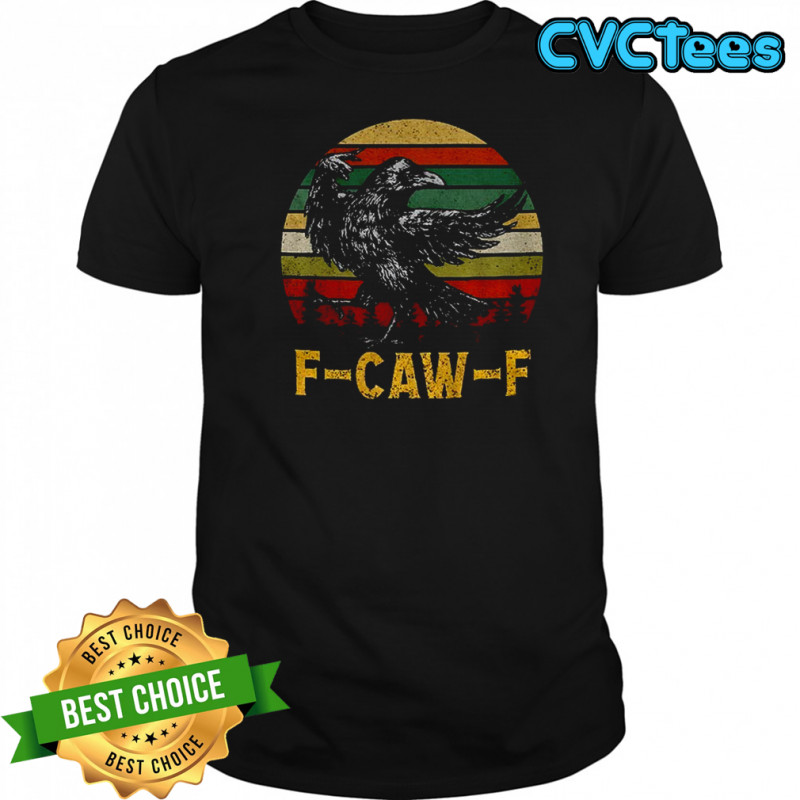 Black crow F-Caw-F pun humor bird cawing grunge raven retro shirt