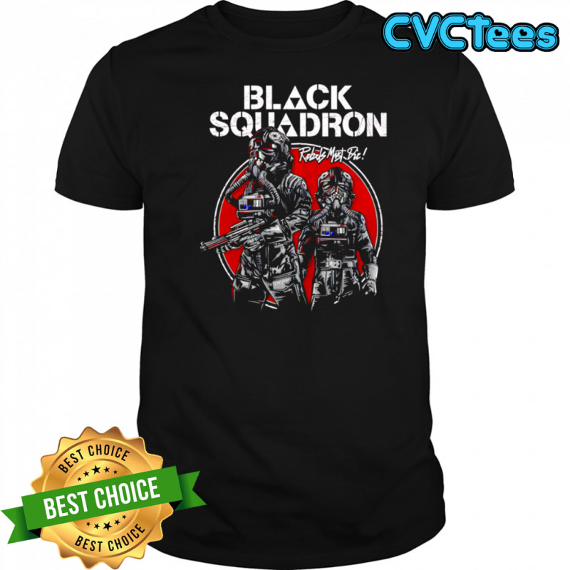 Black Squadron Rebels Must Die Star Wars shirt