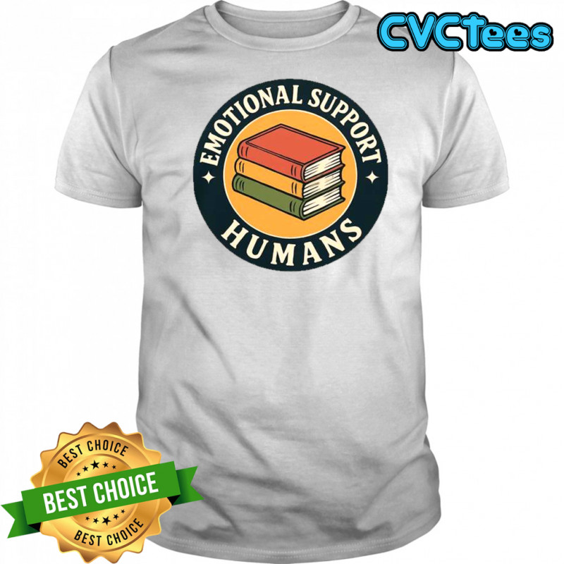 Books Emotional Support Humans T-Shirt