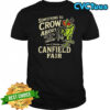 Canfield Fair Something To Crow About Aug 27th Labor Day 179 T-shirt