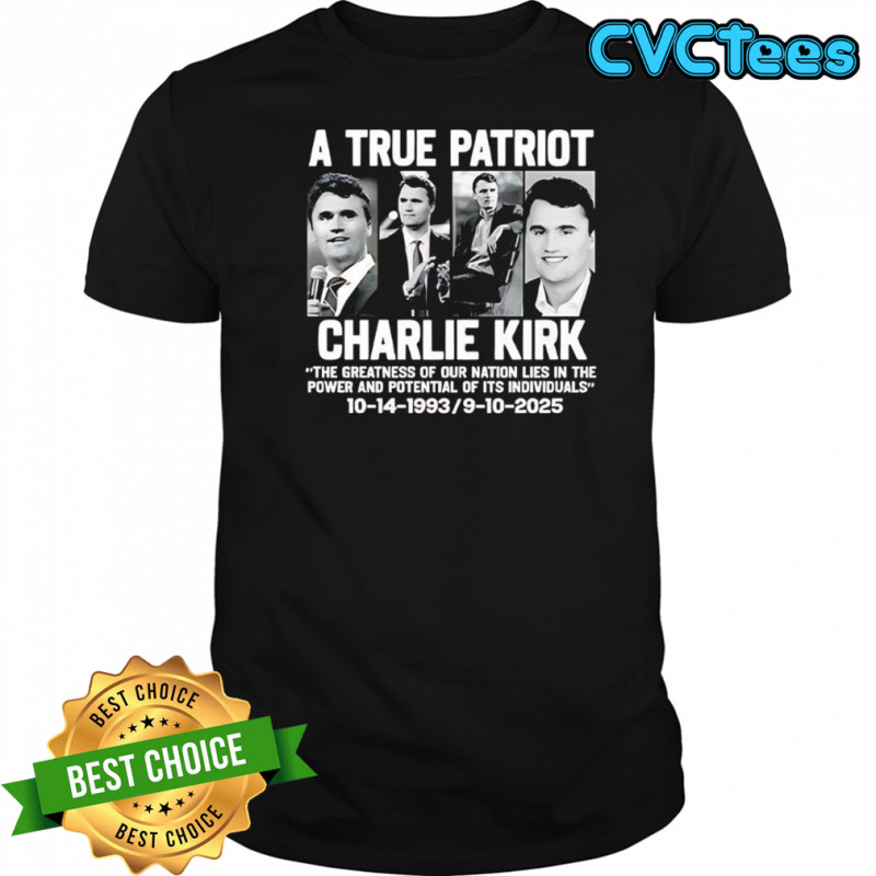 Charlie Kirk a true Patriot shirt