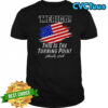 Charlie Kirk ‘Merica this is the turning point American flag t-shirt