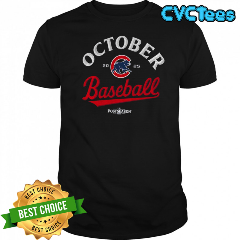 Chicago Cubs October MLB Baseball 2025 Postseason Legend shirt