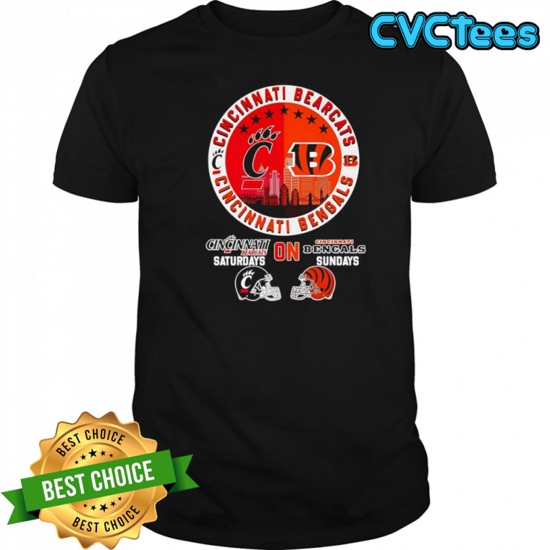 Cincinnati Bearcats on Saturdays Bengals on Sundays skyline shirt