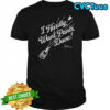 Clayton Kershaw Los Angeles Dodgers I hardly want pants Dave shirt