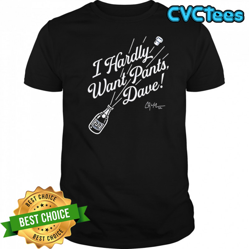Clayton Kershaw Los Angeles Dodgers I hardly want pants Dave shirt