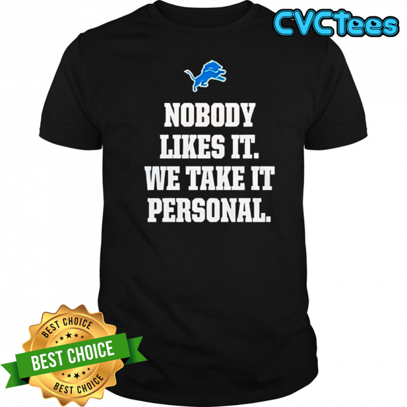 Detroit Lions logo nobody likes it we take it personal shirt