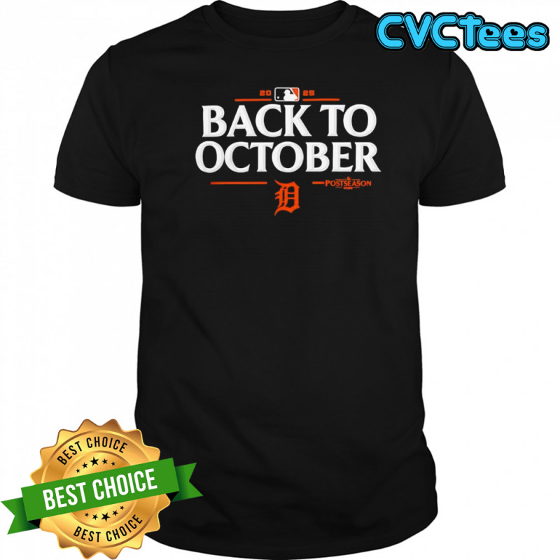 Detroit Tigers Back To October Postseason MLB 2025 shirt