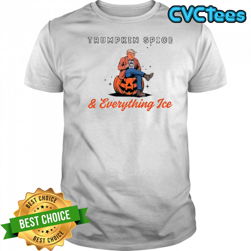 Donald Trump Trumpkin spice and everything ice Halloween shirt