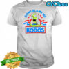 Don’t blame me I voted for Kodos shirt