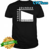 Dundas Yonge Square shirt