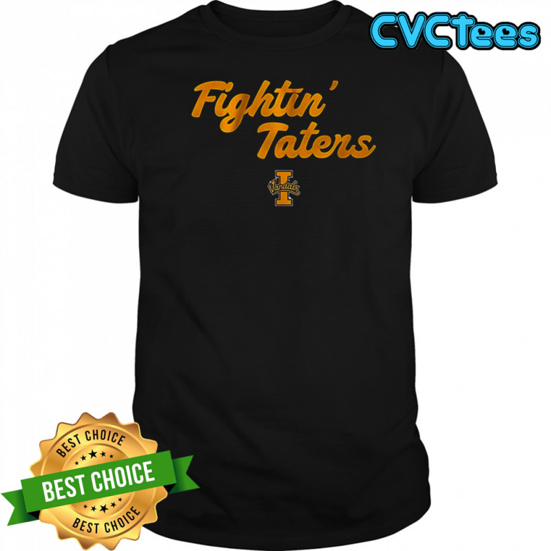 Fightin_ Taters Idaho Vandals Mascot Football Team shirt