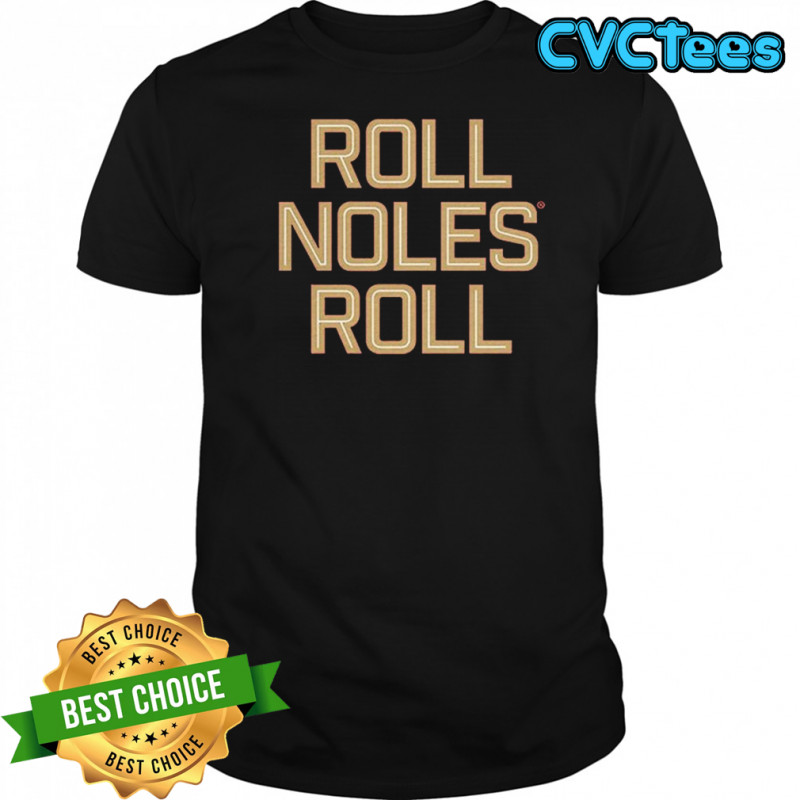 Florida State Seminoles FSU Roll Noles Roll T-shirt