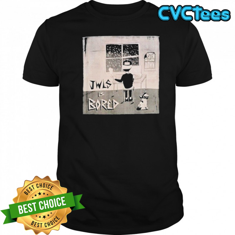 Good Times Ahead JWLS Is Bored T-shirt
