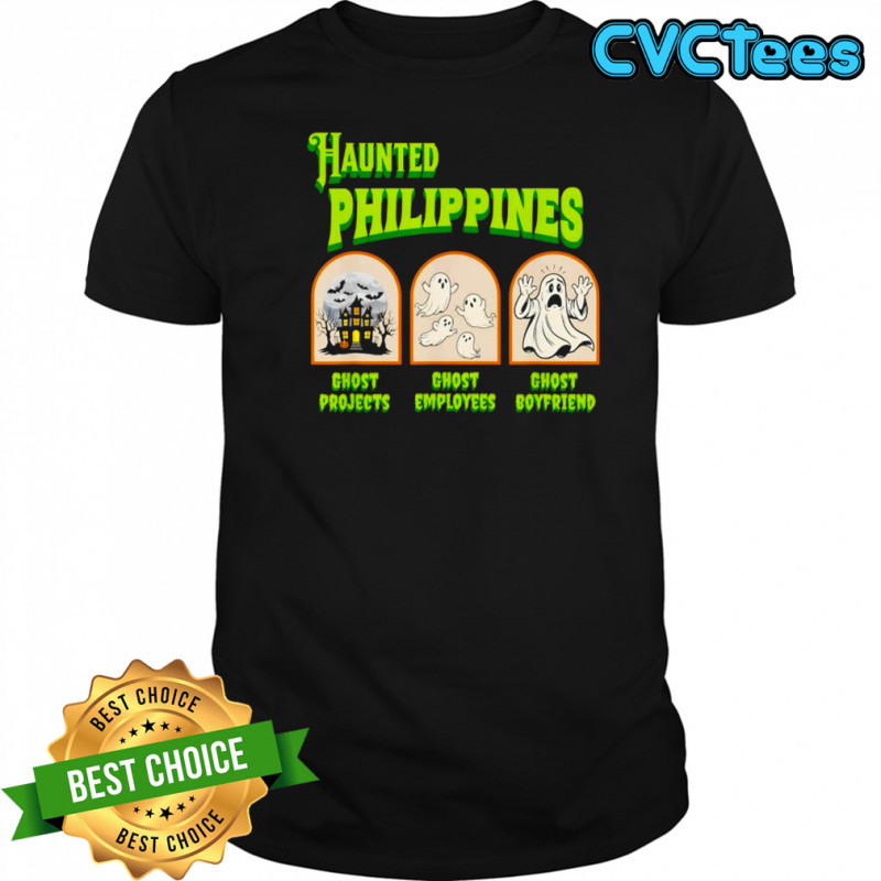 Haunted Philippines Halloween Filipino Sarcasm shirt