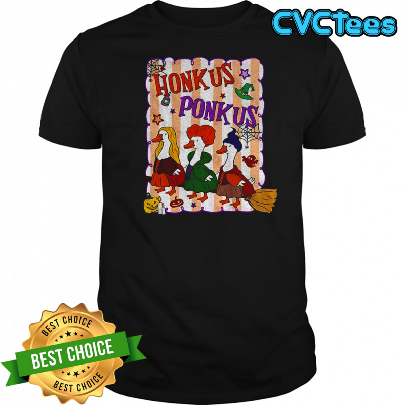 Honkus Ponkus witches goose silly Happy Halloween shirt