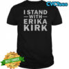 I Stand With Erika Kirk Support T-Shirt
