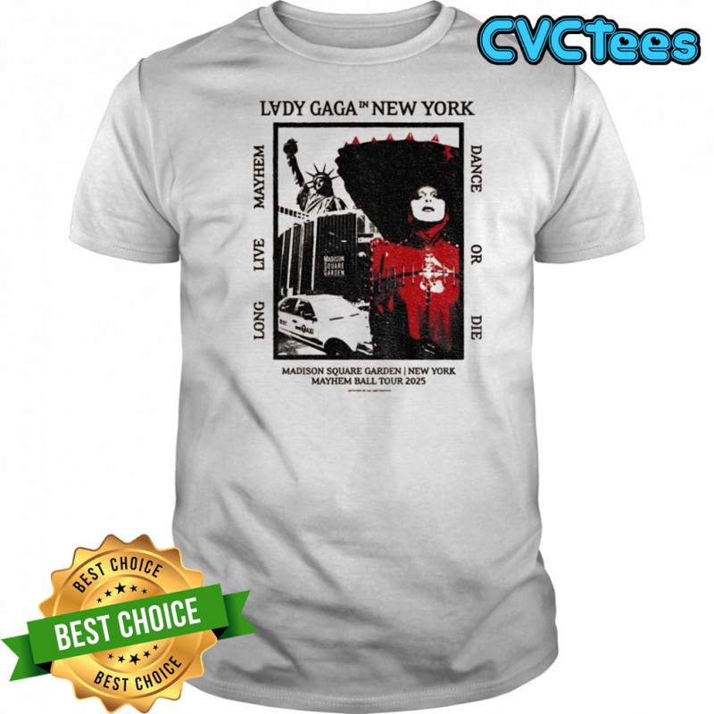 Lady Gaga Mayhem Ball Tour New York Long live Mayhem dance or die shirt
