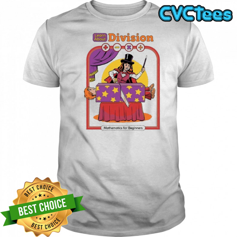 Learn About Division Mathematics For Beginners T-shirt
