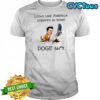 Looks Like America Stepped In Some DOGE Shit shirt
