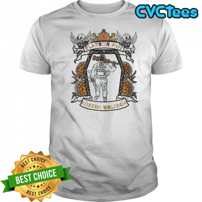 Muerto Papi Platoon Papi Loteria Violencia T-shirt