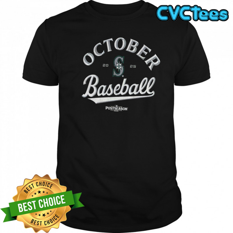 Seattle Mariners October Baseball 2025 MLB Postseason logo shirt