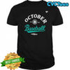 Seattle Mariners October Baseball 2025 shirt