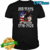 250 Years Of Freedom 1776-2026 Shirt