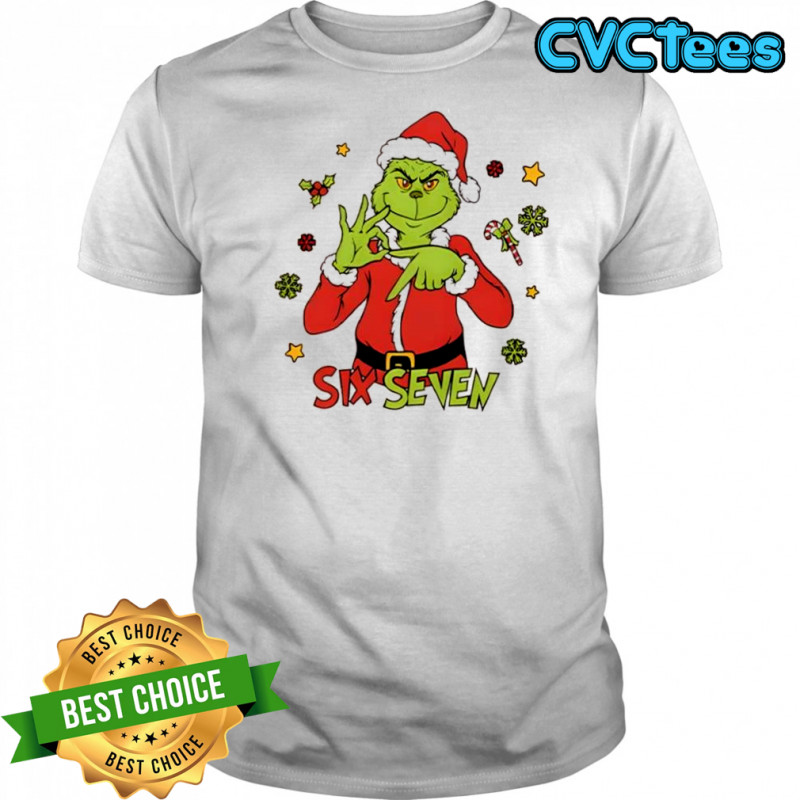 6 7 Six Seven Meme Grinch Christmas Shirt