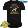 A Miniature Schnauzer Dog Is Not Bought He Is Recruited T-Shirt