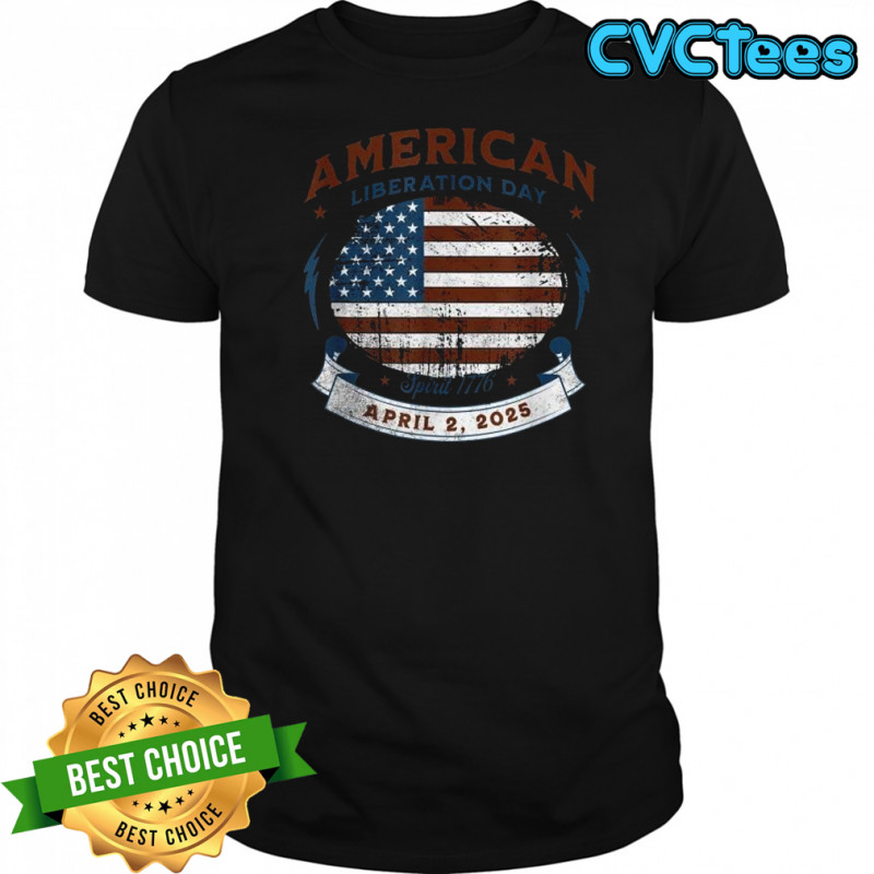 American Liberation Day April 2nd 2025 Spirit 1776 Flag T-shirt