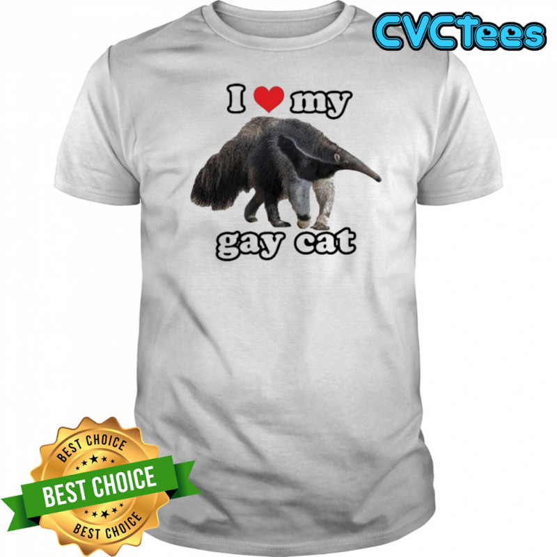 Anteater I Love My Gay Cat Shirt