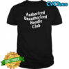 Authorized Unauthorized Hoodie Club shirt
