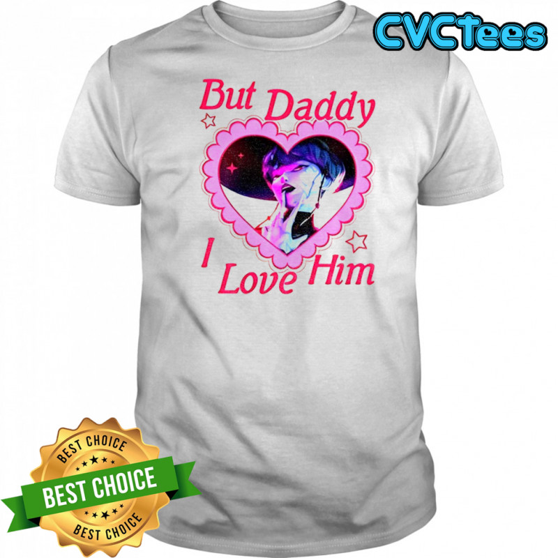 Baby Saja But Daddy I Love Him Kpop shirt