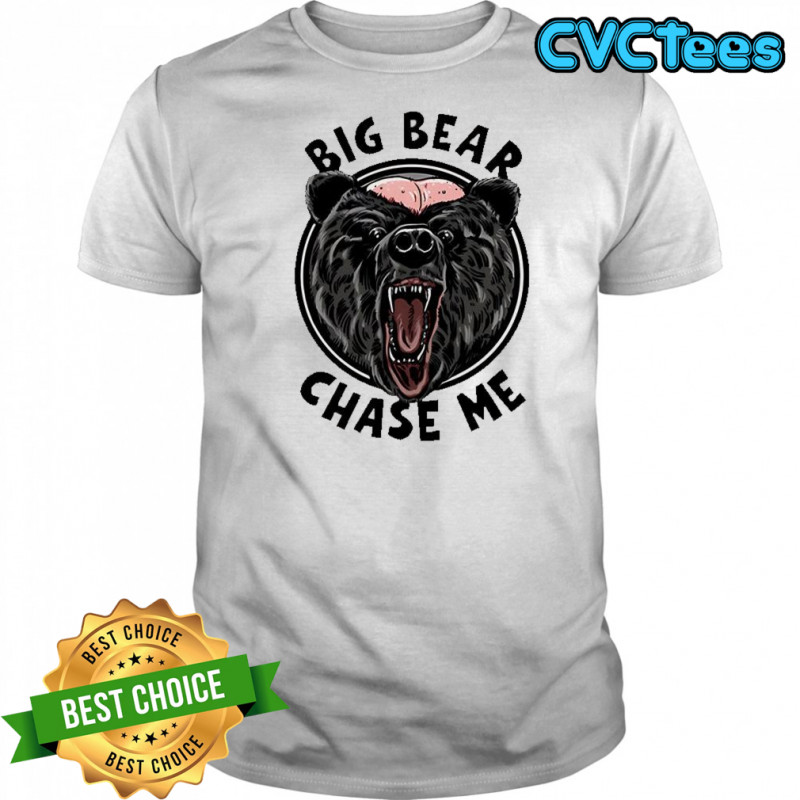 Bald-Headed Bear of Claire County Big bear chase me meme shirt