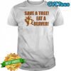 Beaver save a tree eat a beaver shirt