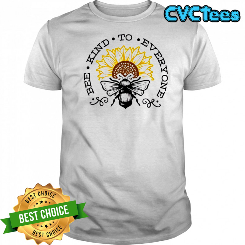 Bee kind to everyone t-shirt