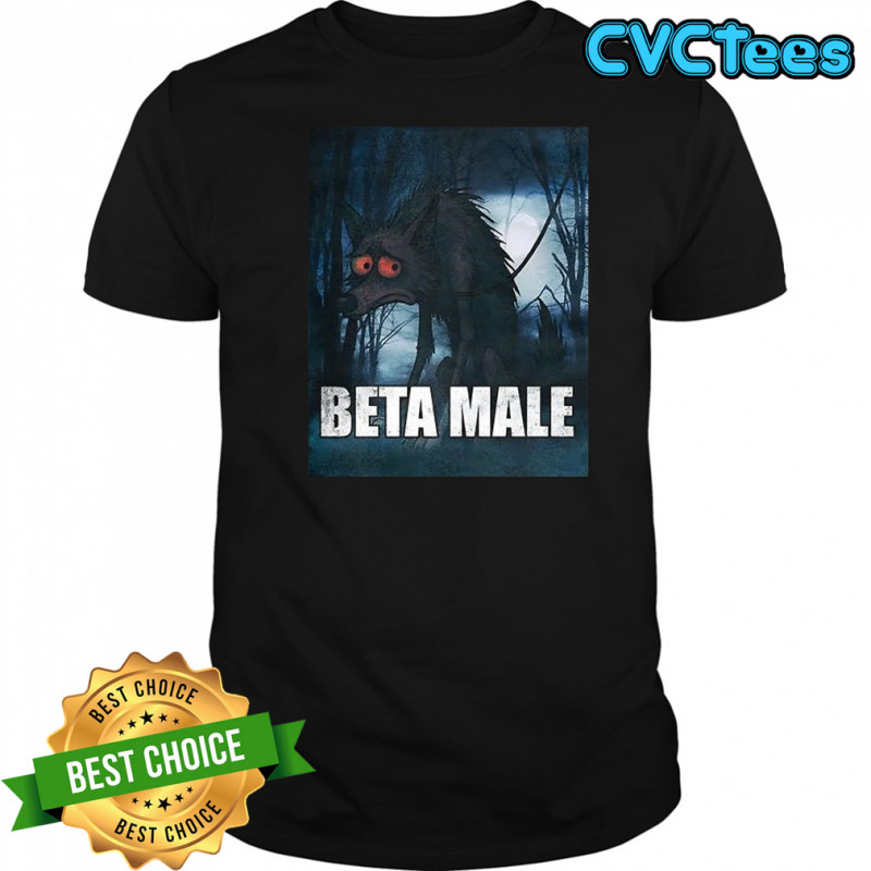 Beta wolf male meme shirt