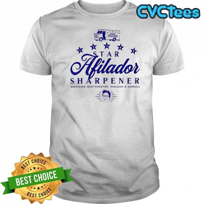 Billy Afilador Star Afilador Sharpeners Servicing Westchester Hialeah and Kendall shirt